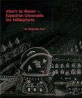 ebook: Albert de Menier - Exposition Universelle Die Höllenpforte