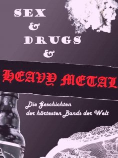 ebook: Die Geschichten der härtesten Bands der Welt