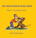 eBook: Der kleine Elefant & das Glück