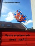 eBook: Heute sterben wir noch nicht