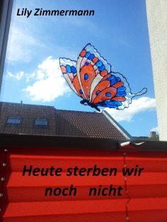 ebook: Heute sterben wir noch nicht