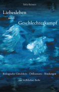 eBook: Liebesleben und Geschlechterkampf