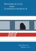 ebook: Bekenntnisse einer Schwarzfahrerin