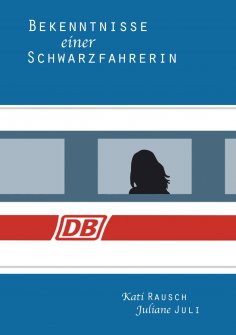 eBook: Bekenntnisse einer Schwarzfahrerin