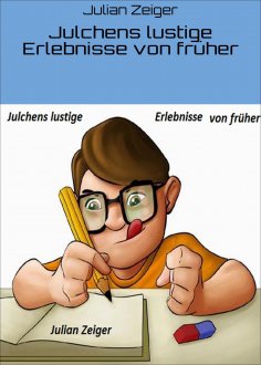 eBook: Julchens lustige Erlebnisse von früher