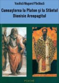 eBook: Cunoaşterea la Platon şi la Sfântul Dionisie Areopagitul