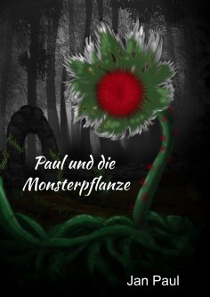 eBook: Paul und die Monsterpflanze