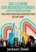 ebook: Das Lexikon der Musikrichtungen - Was ist eigentlich Punk ?