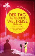 eBook: DER TAG AN DEM MEINE WELTREISE BEGANN