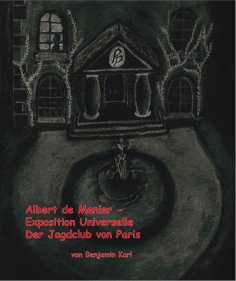 eBook: Albert de Menier - Exposition Universelle Der Jagdclub von Paris