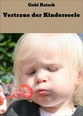 eBook: Vertraue der Kinderseele