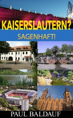 eBook: Kaiserslautern? Sagenhaft!