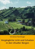 ebook: Vergängliche Licht und Schatten in den Uhudler Bergen