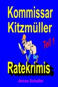 ebook: Kommissar Kitzmüller, Teil 1