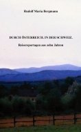 ebook: DURCH ÖSTERREICH. IN DER SCHWEIZ.