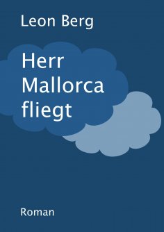 ebook: Herr Mallorca fliegt