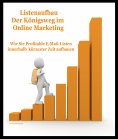 ebook: Listenaufbau "Der Königsweg im Online Marketing"