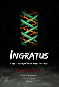 eBook: INGRATUS - Das Unerwünschte in uns