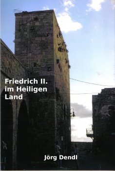 eBook: Friedrich II. im Heiligen Land