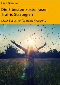 ebook: Die 8 besten kostenlosen Traffic Strategien