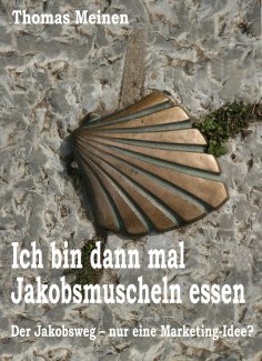 eBook: Ich bin dann mal Jakobsmuscheln essen