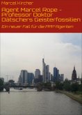 ebook: Agent Marcel Rope - Professor Doktor Dätschers Geisterfossilien