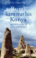 eBook: Rumi kam nur bis Konya