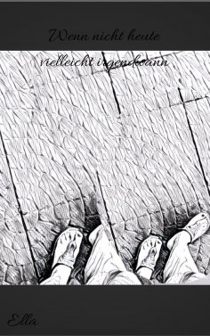 ebook: Wenn nicht heute, vielleicht irgendwann