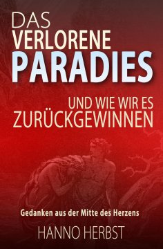 eBook: Das verlorene Paradies - und wie wir es zurückgewinnen