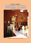 ebook: SCHREIBEN SIE DOCH EINEN BRIEF AN FIDEL!