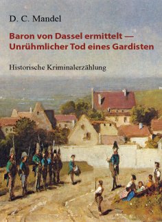 eBook: Baron von Dassel ermittelt — Unrühmlicher Tod eines Gardisten