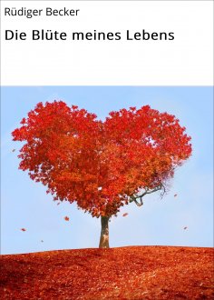 ebook: Die Blüte meines Lebens