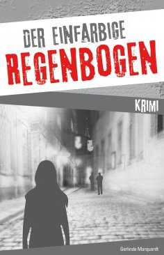 ebook: Der einfarbige Regenbogen, Kriminalroman