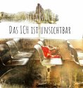 ebook: Das ICH ist unsichtbar
