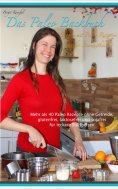 eBook: Das Paleo Backbuch - Backen mit Paleo Rezepten aus der Steinzeitküche