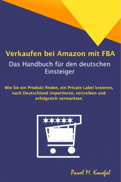 eBook: Verkaufen bei Amazon mit FBA - Das Handbuch für den deutschen Einsteiger