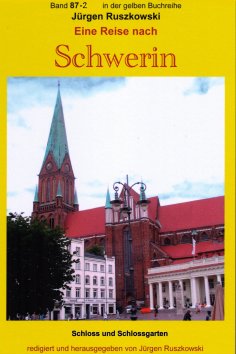 ebook: Eine Reise nach Schwerin - Teil 2 - Schloss und Schlossgarten