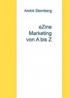 ebook: eZine Marketing von A bis Z