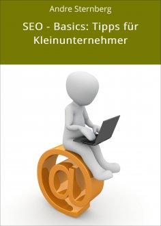 ebook: SEO - Basics: Tipps für Kleinunternehmer