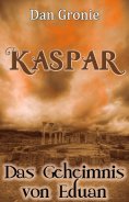 ebook: Kaspar - Das Geheimnis von Eduan