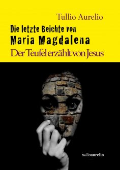 eBook: Die letzte Beichte von Maria Magdalena
