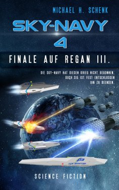 eBook: Sky-Navy 04 - Finale auf Regan III.