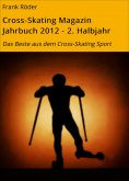 eBook: Cross-Skating Magazin Jahrbuch 2012 - 2. Halbjahr