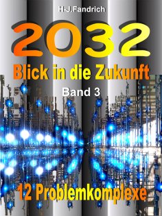 ebook: 2032 Blick in die Zukunft