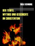 ebook: Der Teufel. Sein Mythos und seine Geschichte im Christentum