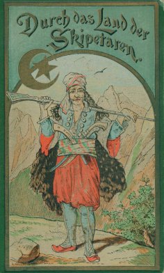 eBook: Durch das Land der Skipetaren