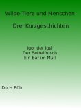 eBook: Wilde Tiere und Menschen