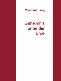 eBook: Geheimnis unter der Erde