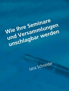 eBook: Wie Ihre Seminare und Versammlungen unschlagbar werden