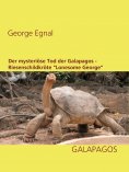 ebook: Der mysteriöse Tod der Galapagos-Riesenschildkröte "Lonesome George"